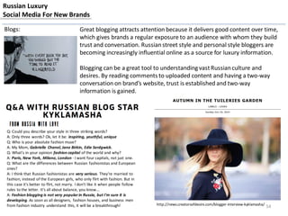 Russian Luxury
Social Media For New Brands
Blogs:
54
Great blogging attracts attention because it delivers good content ov...