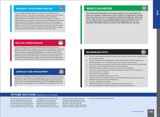 CTE
RESEARCH / SITUATIONAL ANALYSIS
Youth,comprising of 60% of the population of the country, is currently ignored and
neglected. In addition to many other routine hardships of educational, social and economic
nature, they also face the challenge of a future without any hope. In Balochistan,
deteriorating security and destabilized socio-economic and political environment has
affected the positivity, creativity and productivity of the youth of Balochistan. Discriminatory
policies in past and lack of political commitments are the factors which have gradually
shadowed the energies, potentials and capabilities of youth to become active citizens and
develop a common voice in the democratic governance of the country.There are no social
activities in the target districts which can therapeutically divert their attention to engage
with the government in developing their communities towards better future.
RESULTS ACHIEVED
The project facilitated formation of four youth assemblies in four target districts.The
project also developed 4 Youth Resource Centers (YRC) in the target districts.Through
these interventions the youth was capacitated, mobilized and engaged for raising voices
for their rights. Furthermore, a strategically designed a dvocacy campaign was carried
out aroundYouth Charter of Demand &Youth Policy in Balochistan,This was later
submitted toYouthAffairs Department, Government of Balochistan for enactment.
ROLE OF CITIZEN GROUPS
The project developed 4, DistrictYouthAssemblies (DYA) consisting of active youth
members in the target districts. Keeping in view the cultural sensitivities of the districts, each
DYA comprised of 24 members including representation from ethnic/religious minorities,
women, and persons with disabilities etc. DYAs acted as a link between ordinary youth
members and ProvincialYouthAssembly (PYA). PYA consisted of representatives from each
DYA and marginalized sections of the society and was formed to provides a platform to
youth at the provincial level to raise collective voice for their issues.A formalYouth Charter
of Demand was also formulated by the PYA,which was presented to the key stakeholders.
ADVOCACY AND ENGAGEMENT
20 mobilization meetings were conducted in project districts (5 in each district) in order to
identify the members of DYAs and systematically support the formation of PYA.These youth
assemblies were trained on youth development through targeted trainings.These groups
interacted with various stakeholders for development of a draft of BalochistanYouth Policy.
In this context, periodic engagements with local government representatives were carried
out.
FUTURE OUTLOOK (Replicability and Sustainability)
DELIVERABLES/OUTPUTS
4 DistrictYouthAssemblies consisting of 24 members from each district were formed for mobilizing youth
for an inclusive youth policy
One ProvincialYouth Assembly consisting of 32 members formed at provincial level for advocating and
lobbying with legislators for a comprehensive youth policy catering to the youth demands
Around 6,190 citizens and young people mobilized and advocated with through awareness raising campaign
Youth Charter of Demand drafted and shared with relevant stakeholders
One draftYouth Policy for Balochistan prepared and shared with the all stakeholders
Commitments made by policymakers and government officials to endorse, incorporate, advocate and
implementYouth Charter of Demand
4Youth resource centers established
4 Sports & 4 cultural festivals organized at district level
1,200 letters (400 from each district) were sent to Chief Minister, Chief Secretary, Minister and Secretary
YouthAffairs Department, Government of Balochistan
3 quarterly oversight reports developed
2,000 signatures (500 from each district) collected from youth groups, citizens etc
8 career counseling sessions held benefitting male and female youth of target districts
The CTE, in pursuance to its mission and
objective, established a long term partne-
rship with public institutions working on
youth development.We consider the youth
as a very important human capital which is
still underutilized.We continue our support
and engagement with the youth through
our future interventions. During the
implementation such avenues will be
explored that would be helpful in furth-
ering and sustaining the project effort.
After completion of the project, the youth
assemblies and groups will be linked with
the district partner organizations and the
YouthAffairs Department, Government of
Balochistan so that they can get due
attention and support for their sustainability.
Moreover,the youth assemblies will be linked
to the youth initiatives of other CSOs projects.
www.cvpa-tdea.org 145
 