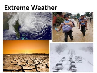 Extreme Weather
 