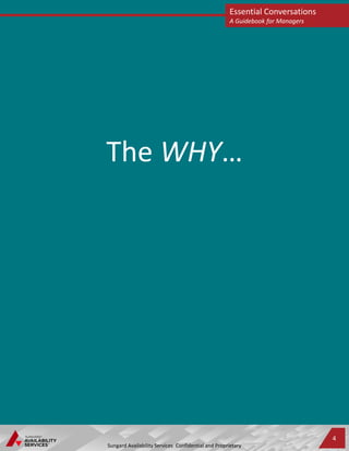 The WHY…
Essential Conversations
A Guidebook for Managers
Sungard Availability Services Confidential and Proprietary
4
 