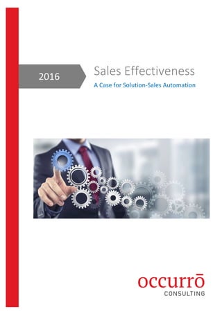 Sales	Effectiveness	
A	Case	for	Solution-Sales	Automation	
2016	
 