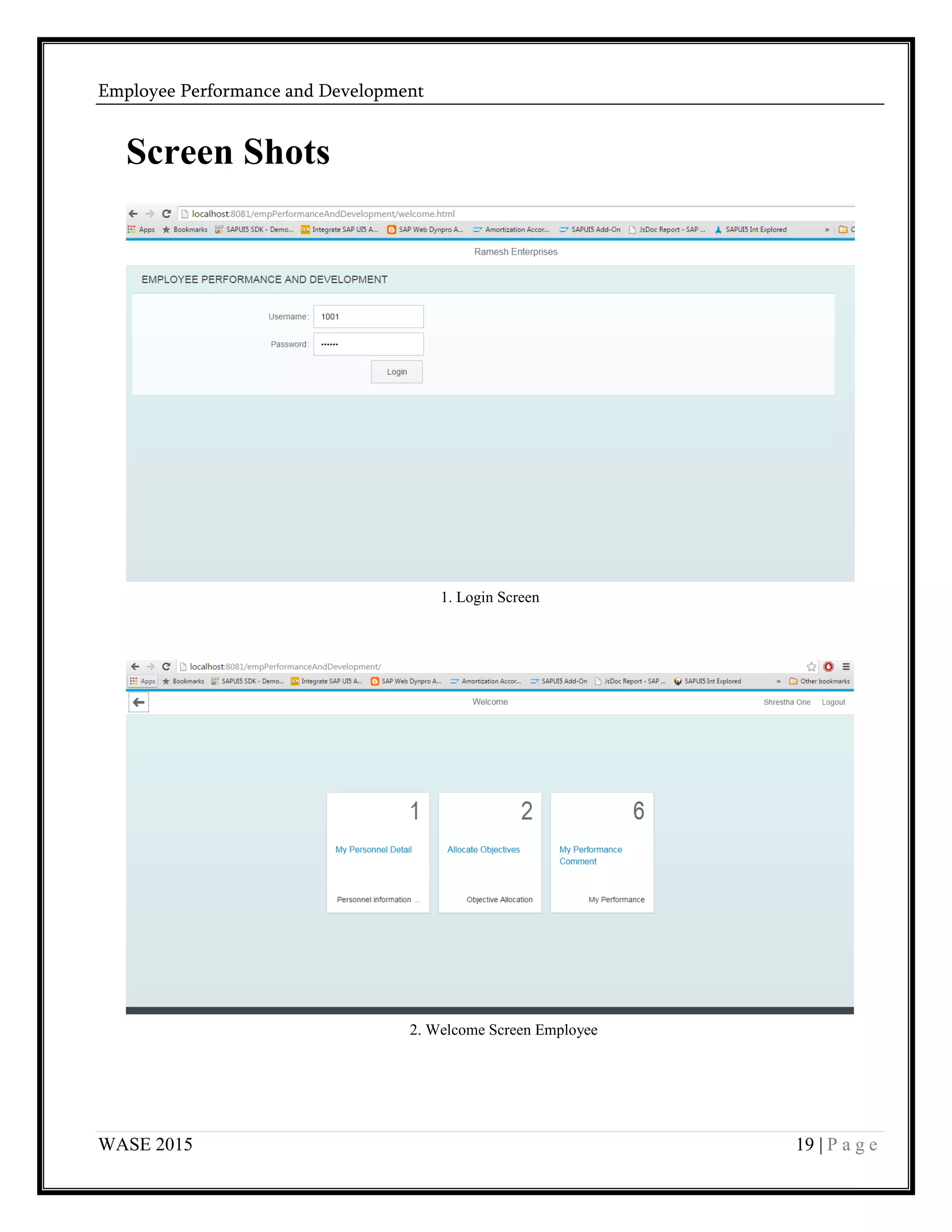 Employee Performance and Development
WASE 2015 19 | P a g e
Screen Shots
1. Login Screen
2. Welcome Screen Employee
 