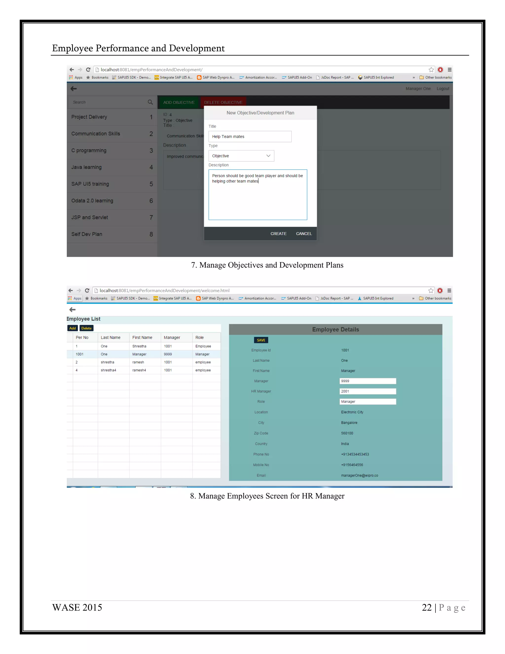 Employee Performance and Development
WASE 2015 22 | P a g e
7. Manage Objectives and Development Plans
8. Manage Employees Screen for HR Manager
 