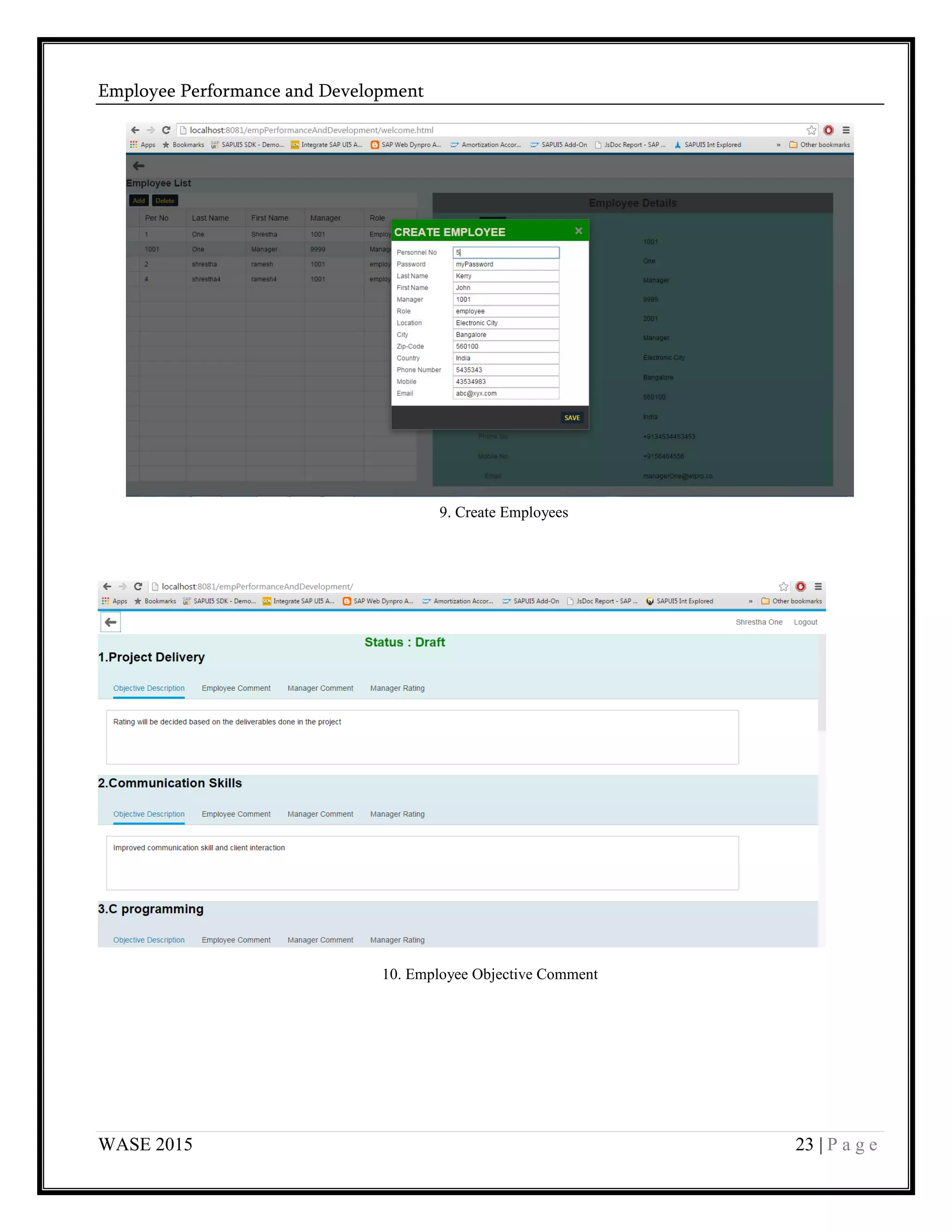 Employee Performance and Development
WASE 2015 23 | P a g e
9. Create Employees
10. Employee Objective Comment
 