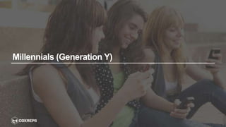 Millennials (Generation Y)
 
