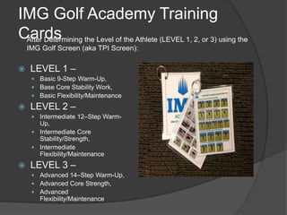 Tpi Level 1 Screen.pdf IMG GOLF PHYSICAL CONDITIONING PROGRAM | PPTX