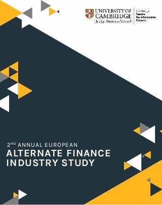 ALTERNATE FINANCE
INDUSTRY STUDY
2ND
ANNUAL EUROPEAN
 