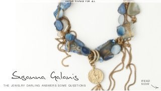 unique vintage for all
Susanna Galanis
the jewelry darling answers some questions
read
now
 