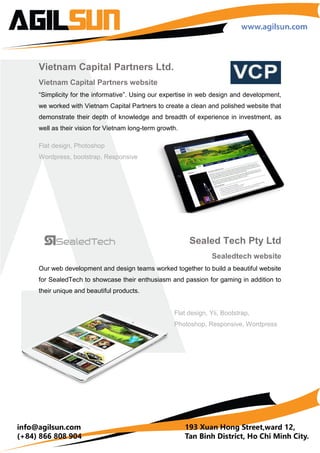 V. Our Inhouse Projects
Ludi
Event mobile Application
Look for the way to spend your weekend? Receive a
phone call from your friend for hanging out tonight, but
don’t know where to go? Be hungry for the latest
knowledge and technology? Or just simply want to catch
up with the cosmopolitan life? Let Ludi help you immerse
by discovering all interesting events around you.
Boi Chi Tay
Entertainment mobile application
Combination of folk knowledge and complex image
processing technology to foretell people's fate via their
palm lines.
 