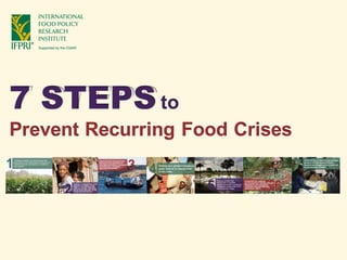 7 STEPS to
Prevent Recurring Food Crises
 