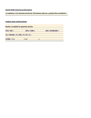 JUEVES 23/04 (Situaciónproblemática)
VIERNES 24/04 (OPERACIONES)
 