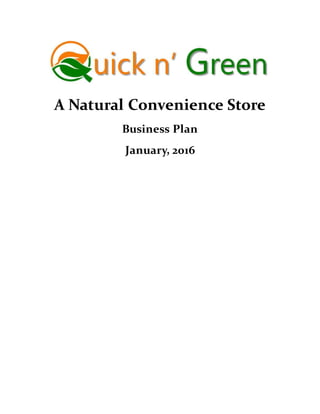 A Natural Convenience Store
Business Plan
January, 2016
 