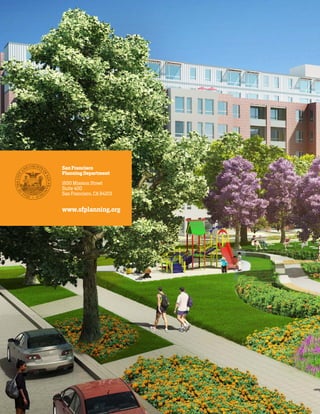 San Francisco
Planning Department
1650 Mission Street
Suite 400
San Francisco, CA 94103
www.sfplanning.org
 