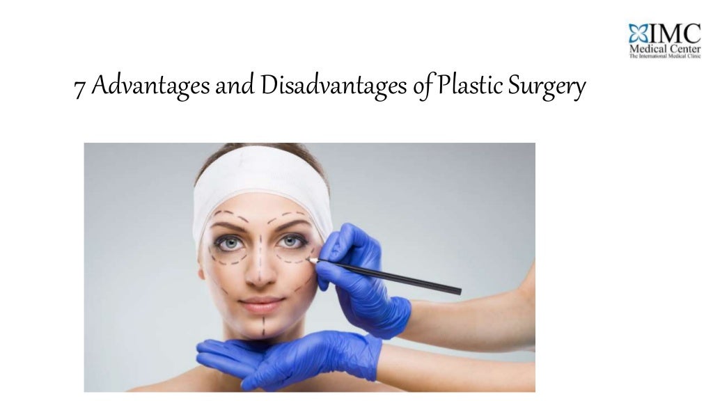 7 advantages and disadvantages of plastic surgery
