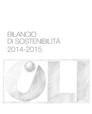 BILANCIO
DI SOSTENIBILITÀ
2014-20152014-2015
 