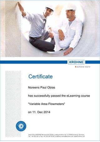Noreens Paul Obias
has successfully passed the eLearning course
"Variable Area Flowmeters"
on 11. Dec 2014
 