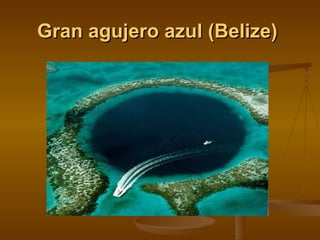 Gran agujero azul ( Belize )