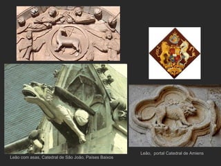 Leão,  portal Catedral de Amiens Leão com asas, Catedral de São João, Países Baixos  