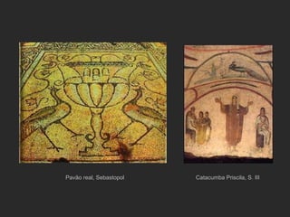 Pavão real, Sebastopol Catacumba Priscila, S. III 