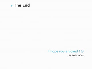 I hope you enjoyed ! By: OldetaCelaThe End