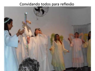Convidando todos para reflexão