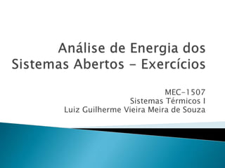 MEC-1507
Sistemas Térmicos I
Luiz Guilherme Vieira Meira de Souza
 