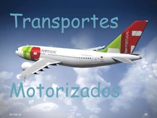Transportes


Motorizados
26-Feb-12   IDG   55
 