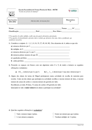 Página 1 de 4
Escola Secundária de Fontes Pereira de Melo - 401780
"Escola em processo de mudança"
Ano Lectivo
2011/2012 F...
