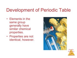 Development of Periodic Table ,[object Object],[object Object]