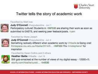 Twitter tells the story of academic work
SCHOOL OF INFORMATION STUDIES : LEADING INFORMATION EDUCATION AND RESEARCH – EMPOWERING SOCIETY
 