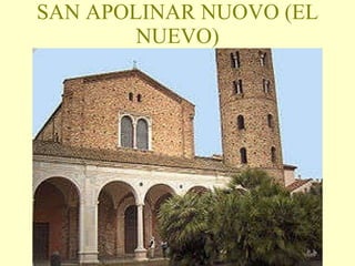 SAN APOLINAR NUOVO (EL NUEVO) 