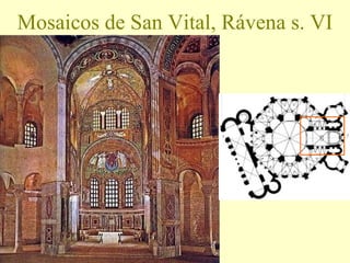 Mosaicos de San Vital, Rávena s. VI 