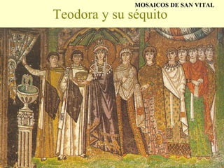 Teodora y su séquito MOSAICOS DE SAN VITAL 