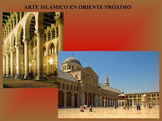 ARTE ISLÁMICO EN ORIENTE PRÓXIMO

 