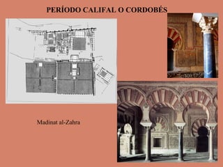 PERÍODO CALIFAL O CORDOBÉS

Madinat al-Zahra

 