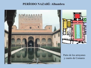 PERÍODO NAZARÍ: Alhambra

Patio de los arrayanes
y cuarto de Comares

 