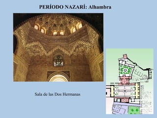 PERÍODO NAZARÍ: Alhambra

Sala de las Dos Hermanas

 