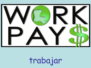 trabajar
 