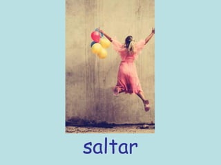 saltar
 