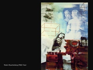 Robert Rauschenberg (1963)  Tracer 
