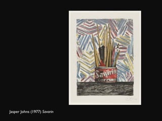 Jasper Johns (1977)  Savarin   