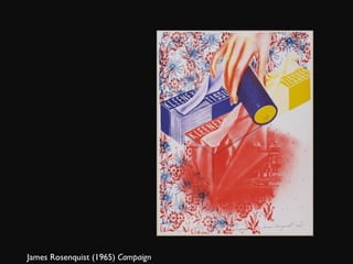 James Rosenquist (1965)  Campaign 