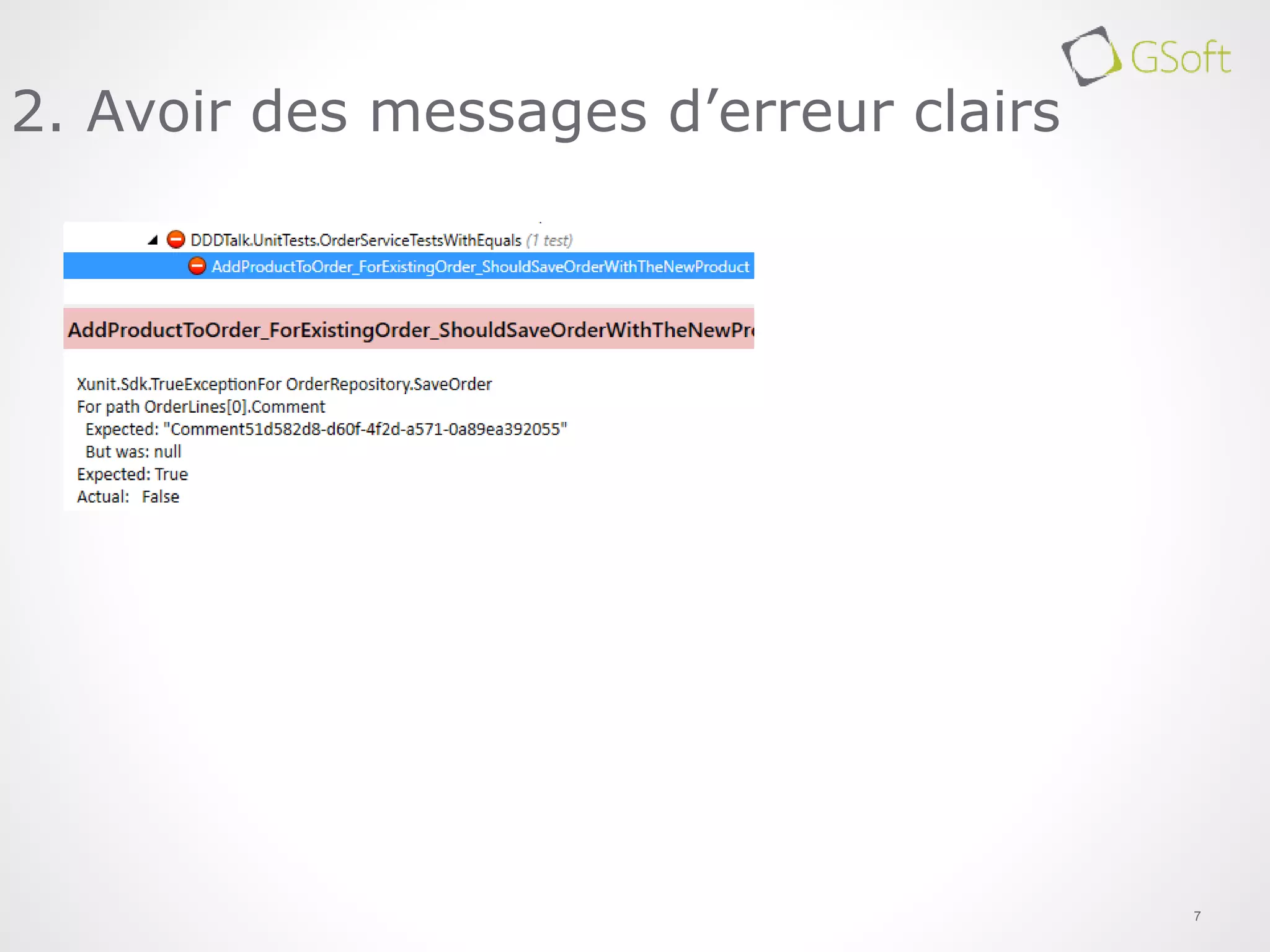7
2. Avoir des messages d’erreur clairs
 