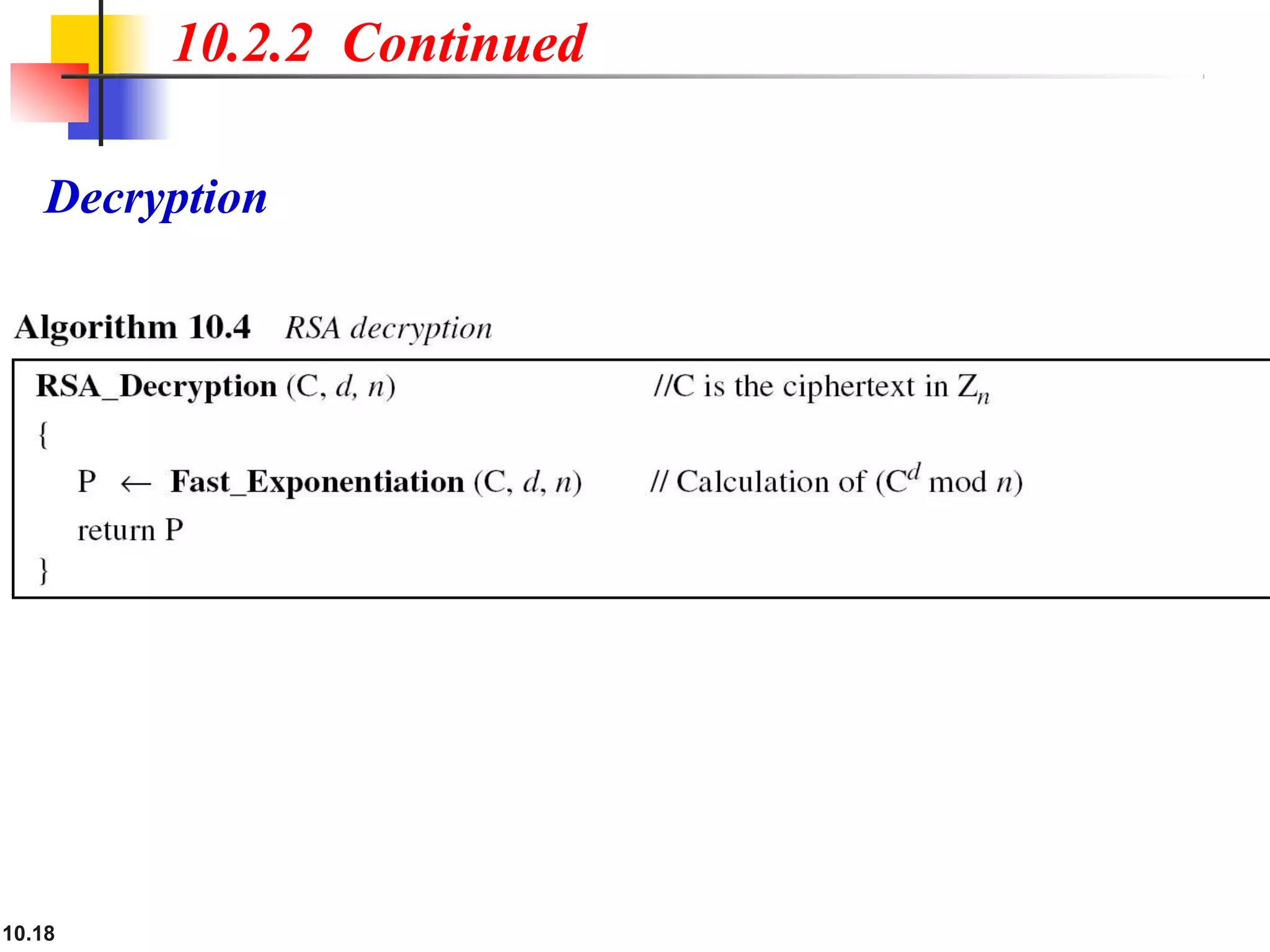 Decryption
10.2.2 Continued
10.18
 