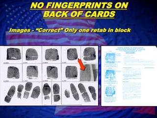 EXTRANEOUS MARKINGS INFINGERPRINT BLOCKSEnsure fingerprint submissions do not contain any foreign markings in fingerprint blocks