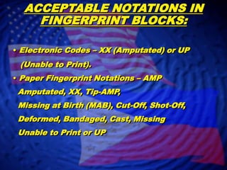 IMPROPERLY POSITIONED FINGERPRINT IMAGESEnsure each fingerprint is in the correct fingerprint block of rolled and plain impressions