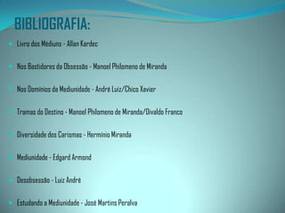 - concentração e silêncio respeitosos durante as conversações com os Espíritos;