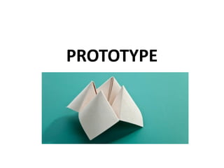 PROTOTYPE
 