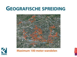 GEOGRAFISCHE SPREIDING
Maximum 100 meter wandelen
 