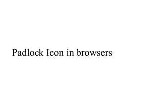 Padlock Icon in browsers
 